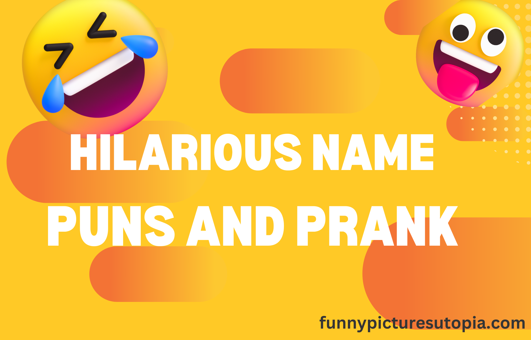 Hilarious names puns and prank names